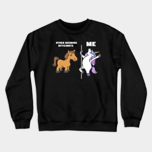 Unicorn Wedding Officiant Crewneck Sweatshirt